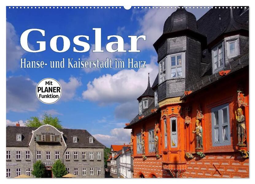 Goslar - Hanse- und Kaiserstadt im Harz (Wandkalender 2026 DIN A2 quer) CALVENDO Monatskalender
