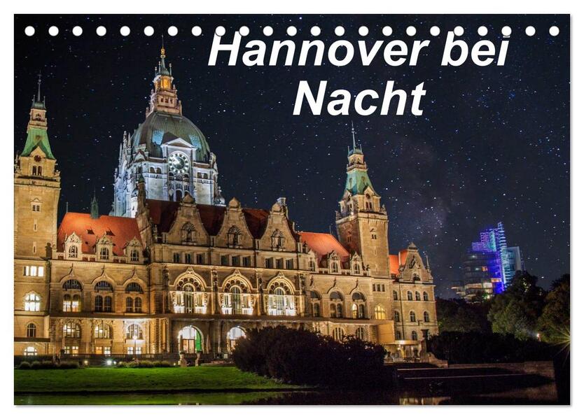 Hannover bei Nacht (Tischkalender 2026 DIN A5 quer) CALVENDO Monatskalender