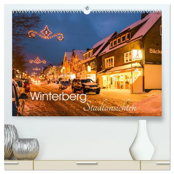 Winterberg - Stadtansichten (hochwertiger Premium Wandkalender 2026 DIN A2 quer) Kunstdruck in Hochglanz
