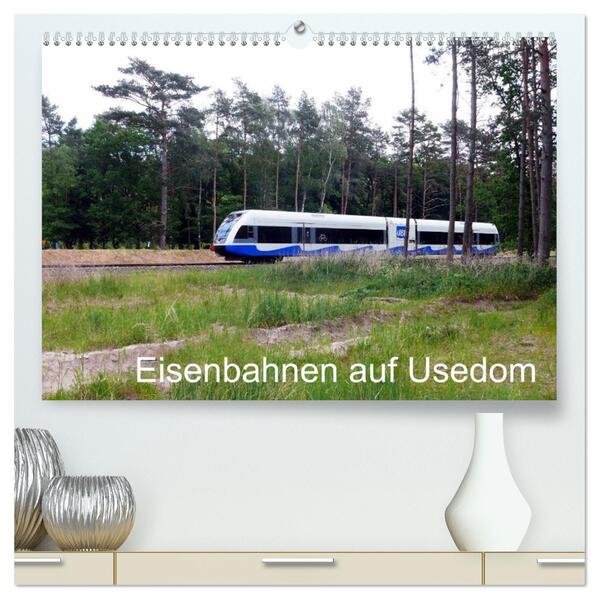 Eisenbahnen auf Usedom (hochwertiger Premium Wandkalender 2026 DIN A2 quer) Kunstdruck in Hochglanz