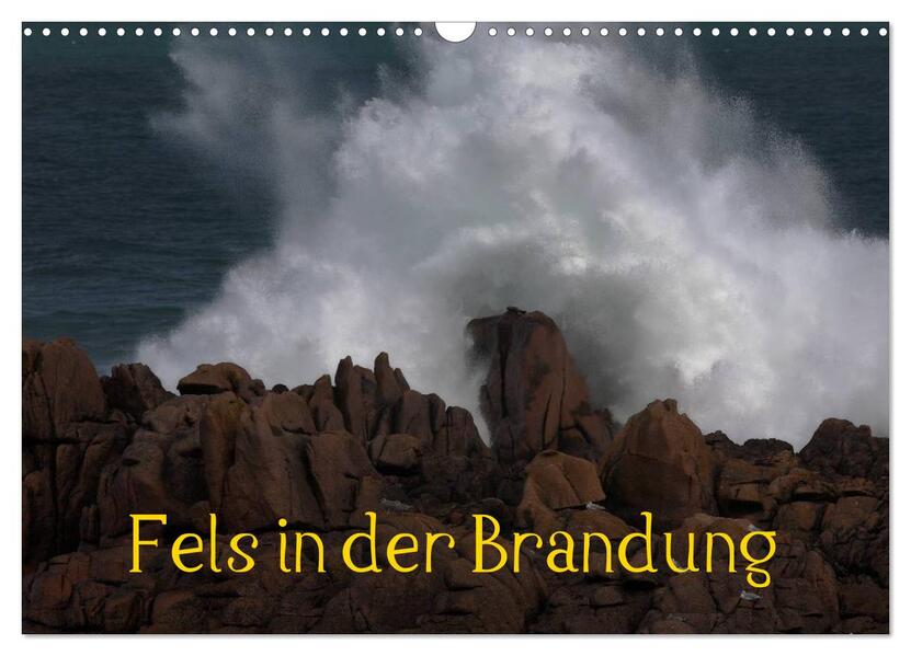 Fels in der Brandung (Wandkalender 2026 DIN A3 quer) CALVENDO Monatskalender