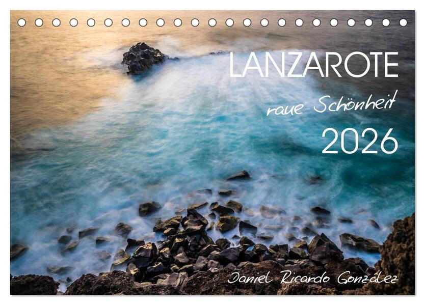 Lanzarote - raue Schönheit (Tischkalender 2026 DIN A5 quer) CALVENDO Monatskalender