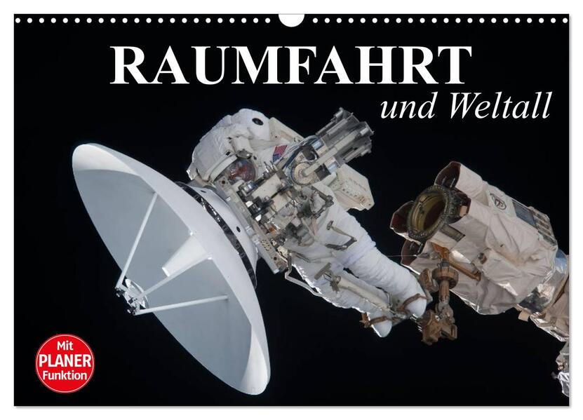 Raumfahrt und Weltall (Wandkalender 2026 DIN A3 quer) CALVENDO Monatskalender