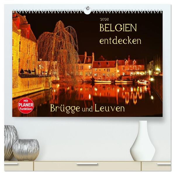 Belgien entdecken - Brügge und Leuven (hochwertiger Premium Wandkalender 2026 DIN A2 quer) Kunstdruck in Hochglanz