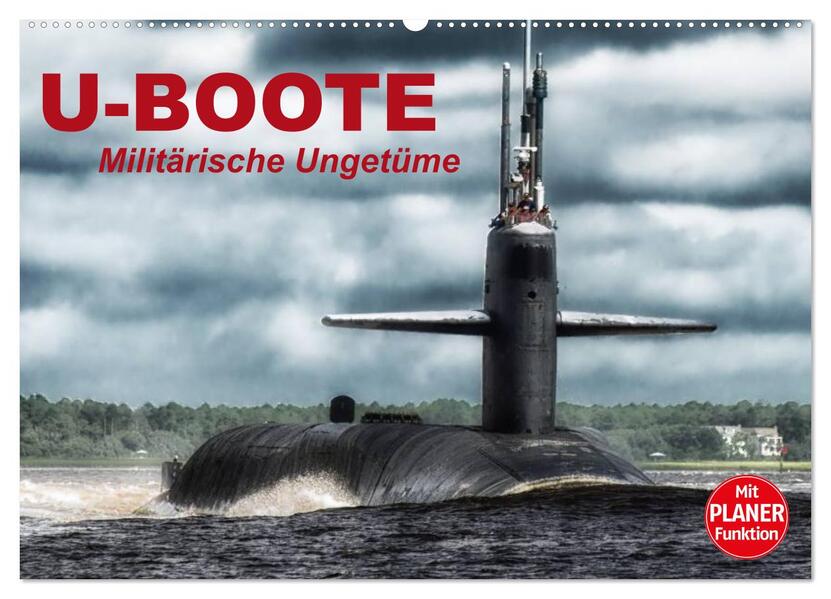 U-Boote. Militärische Ungetüme (Wandkalender 2026 DIN A2 quer) CALVENDO Monatskalender