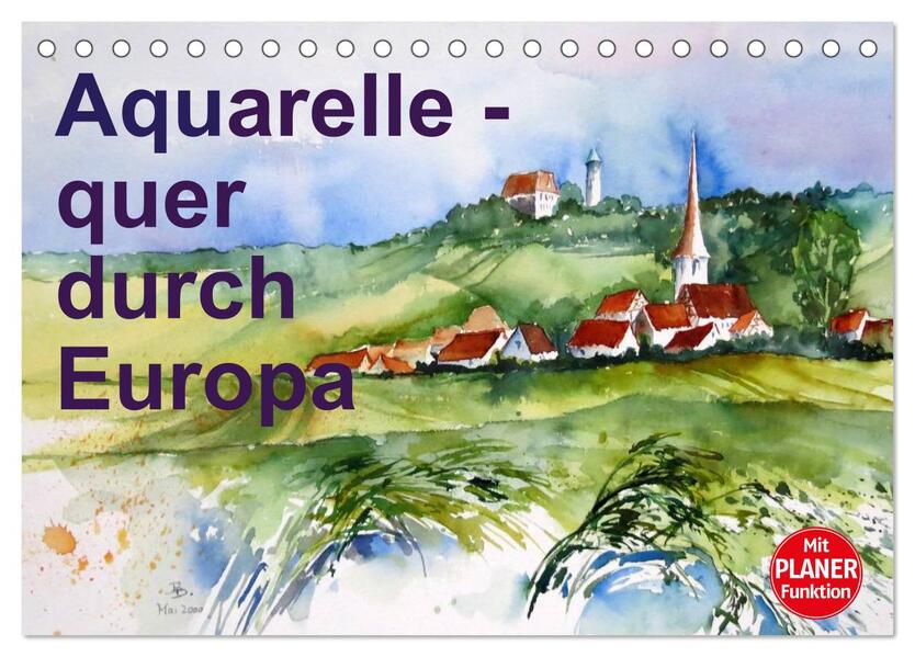 Aquarelle - quer durch Europa (Tischkalender 2026 DIN A5 quer) CALVENDO Monatskalender