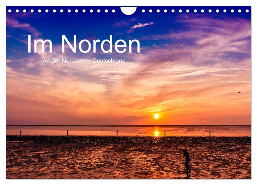 Im Norden - An der Nordsee in Deutschland (Wandkalender 2026 DIN A4 quer) CALVENDO Monatskalender