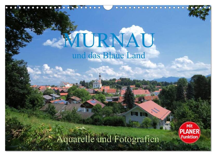 Murnau und das Blaue Land - Aquarelle und Fotografien (Wandkalender 2026 DIN A3 quer) CALVENDO Monatskalender