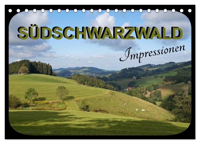 Südschwarzwald - Impressionen (Tischkalender 2026 DIN A5 quer) CALVENDO Monatskalender