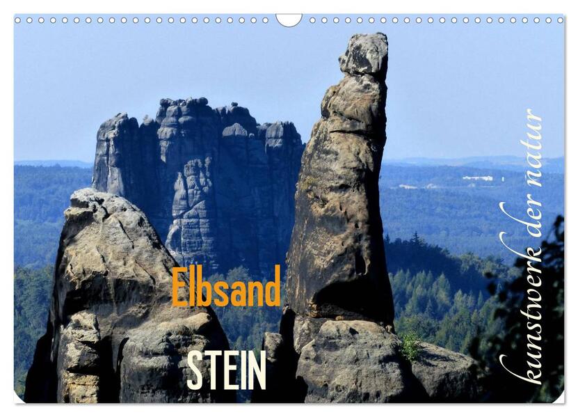 ElbsandSTEIN kunstwerk der natur (Wandkalender 2026 DIN A3 quer) CALVENDO Monatskalender