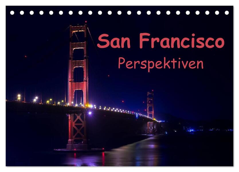 San Francisco Perspektiven (Tischkalender 2026 DIN A5 quer) CALVENDO Monatskalender