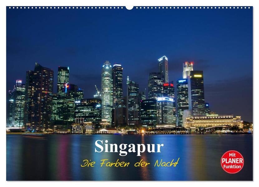 Singapur - Die Farben der Nacht (Wandkalender 2026 DIN A2 quer) CALVENDO Monatskalender