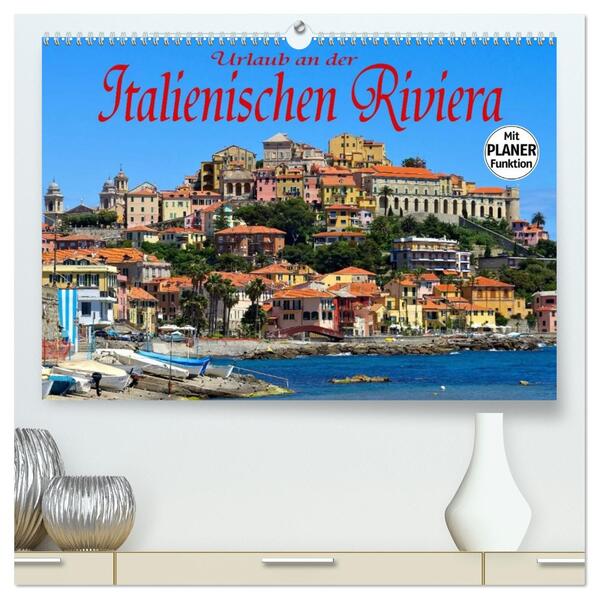 Urlaub an der Italienischen Riviera (hochwertiger Premium Wandkalender 2026 DIN A2 quer) Kunstdruck in Hochglanz
