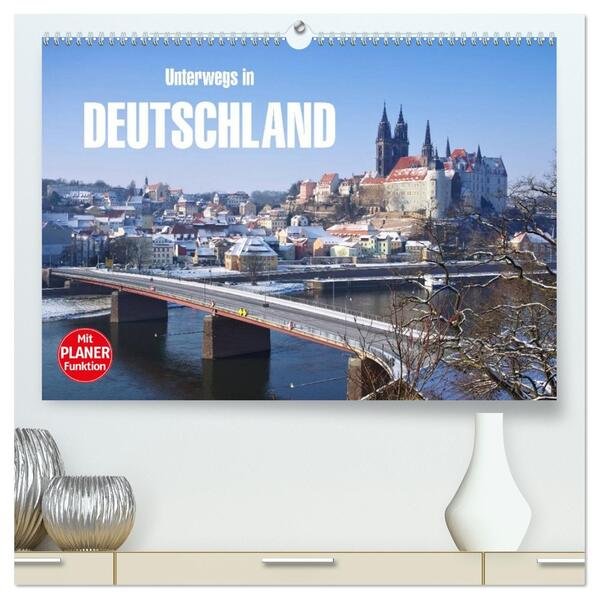 Unterwegs in Deutschland (hochwertiger Premium Wandkalender 2026 DIN A2 quer) Kunstdruck in Hochglanz
