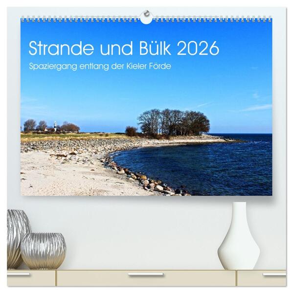Strande und Bülk 2026 (hochwertiger Premium Wandkalender 2026 DIN A2 quer) Kunstdruck in Hochglanz