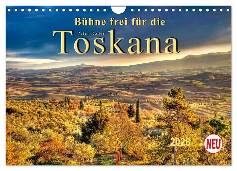 Bühne frei für die Toskana (Wandkalender 2026 DIN A4 quer) CALVENDO Monatskalender