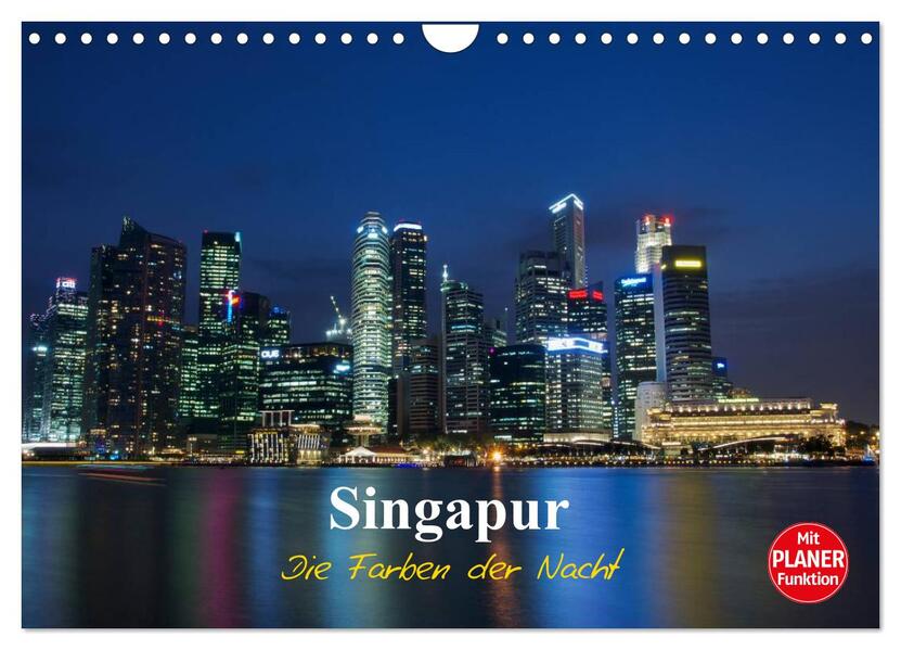 Singapur - Die Farben der Nacht (Wandkalender 2026 DIN A4 quer) CALVENDO Monatskalender