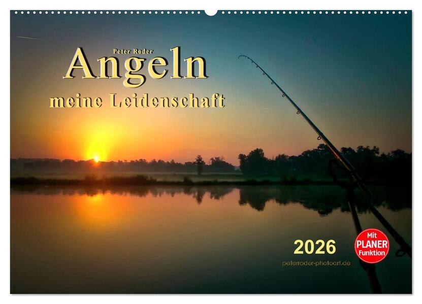 Angeln - meine Leidenschaft (Wandkalender 2026 DIN A2 quer) CALVENDO Monatskalender