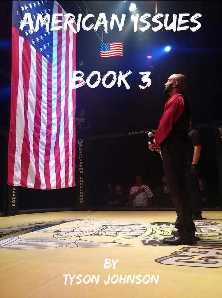 American Issues Book 3: A Government of Lies Corruption Murder and Treason