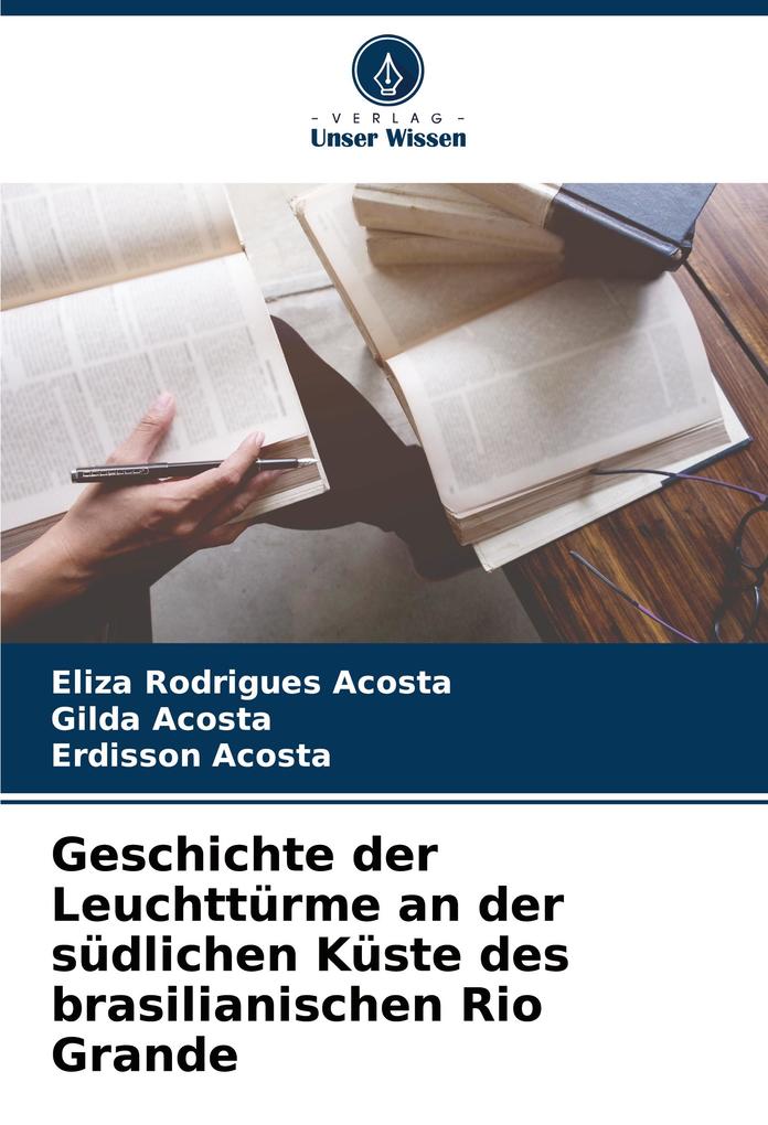 Geschichte der Leuchttürme an der südlichen Küste des brasilianischen Rio Grande