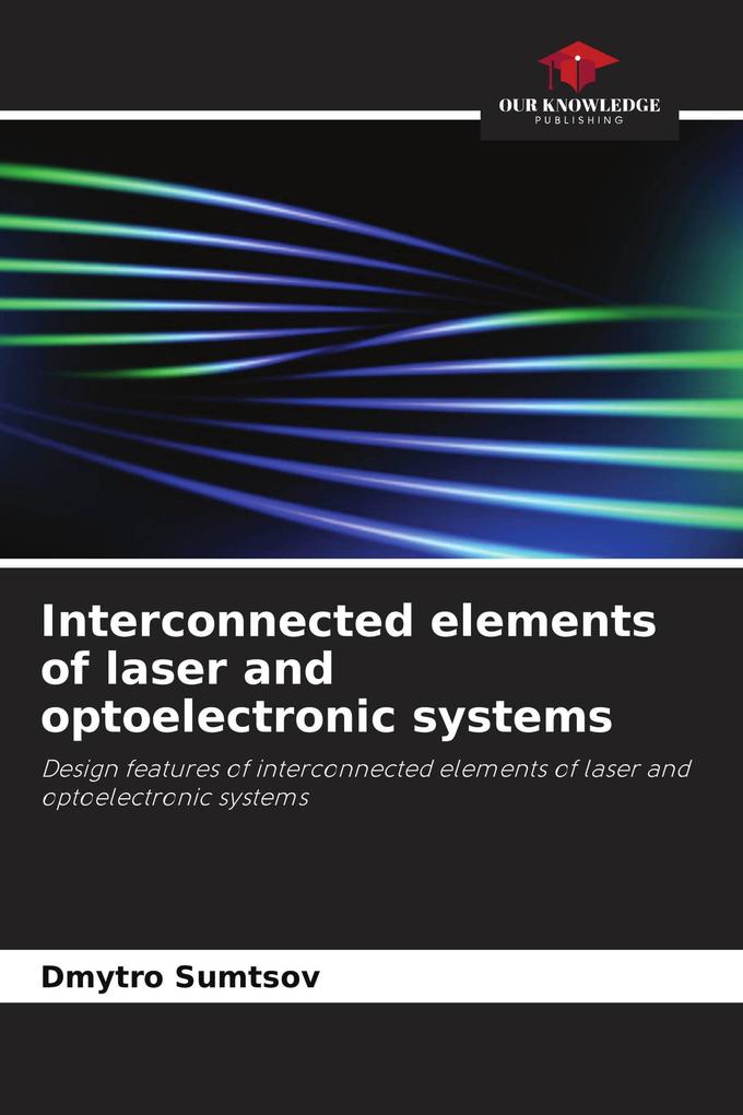 Interconnected elements of laser and optoelectronic systems