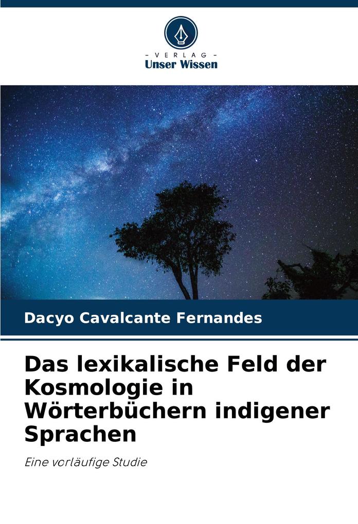 Das lexikalische Feld der Kosmologie in Wörterbüchern indigener Sprachen