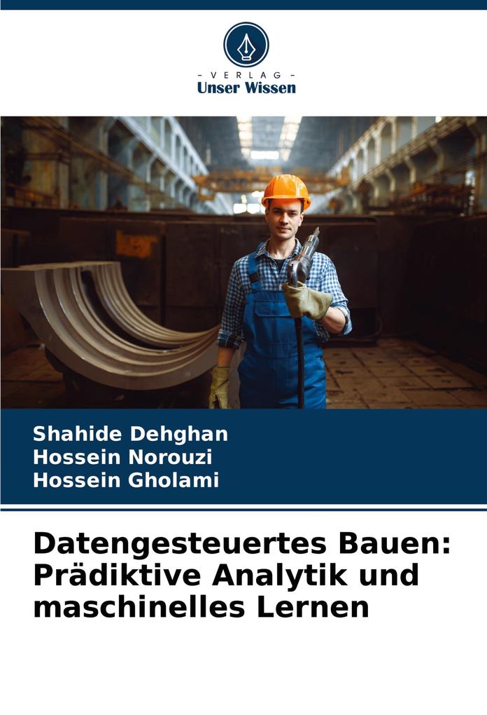 Datengesteuertes Bauen: Prädiktive Analytik und maschinelles Lernen