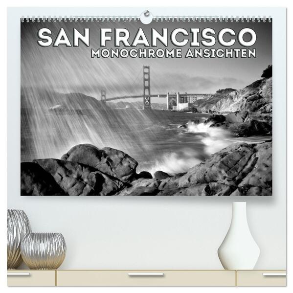 SAN FRANCISCO Monochrome Ansichten (hochwertiger Premium Wandkalender 2026 DIN A2 quer) Kunstdruck in Hochglanz