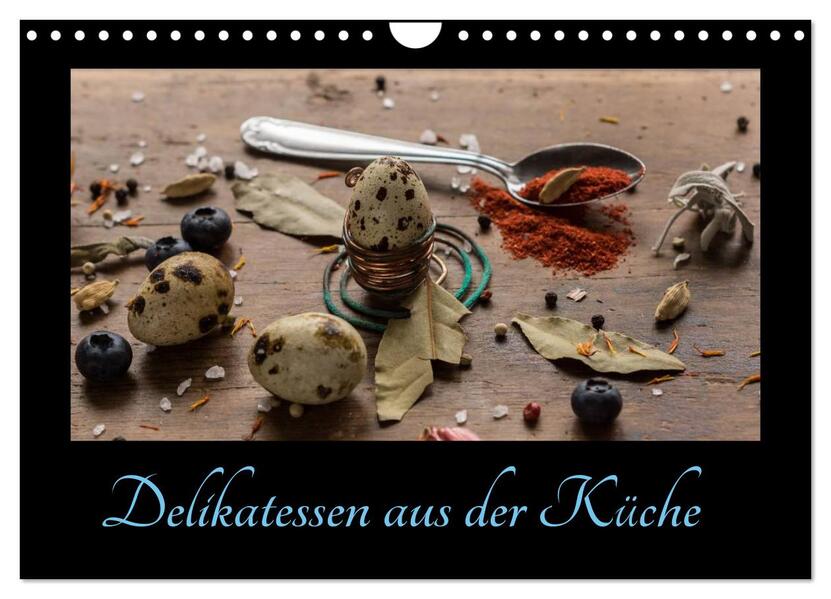 Delikatessen aus der Küche (Wandkalender 2026 DIN A4 quer) CALVENDO Monatskalender