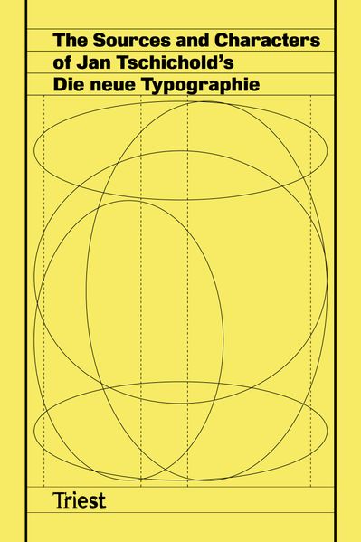 The Sources and Characters of Jan Tschichold's Die neue Typographie