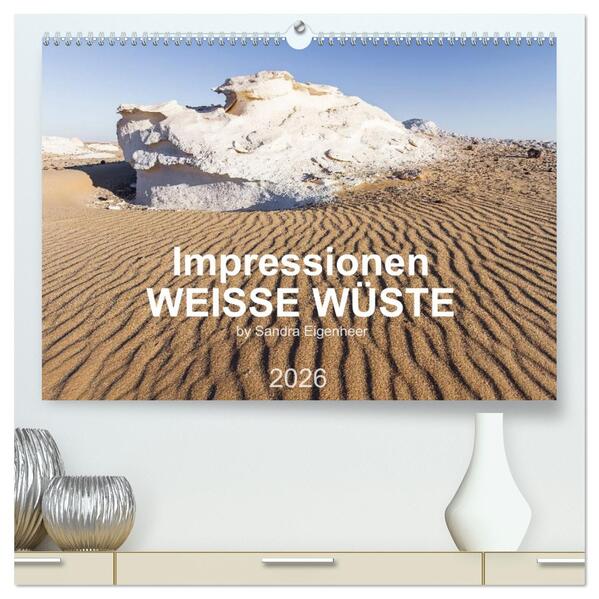 Impressionen - Weiße Wüste (hochwertiger Premium Wandkalender 2026 DIN A2 quer) Kunstdruck in Hochglanz