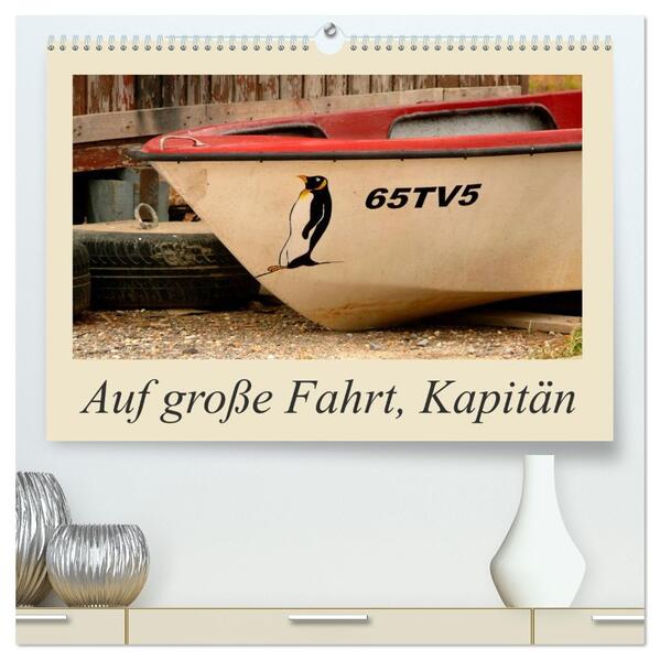 Auf große Fahrt Kapitän (hochwertiger Premium Wandkalender 2026 DIN A2 quer) Kunstdruck in Hochglanz