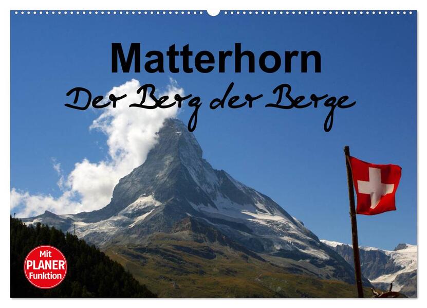 Matterhorn. Der Berg der Berge (Wandkalender 2026 DIN A2 quer) CALVENDO Monatskalender
