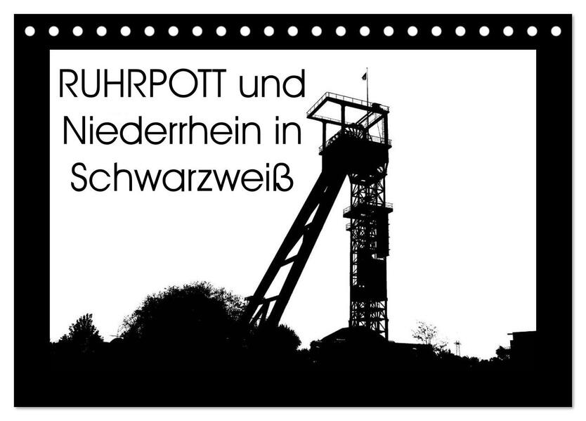 Ruhrpott und Niederrhein in Schwarzweiß (Tischkalender 2026 DIN A5 quer) CALVENDO Monatskalender