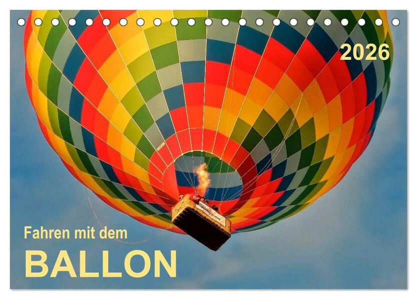 Fahren mit dem Ballon (Tischkalender 2026 DIN A5 quer) CALVENDO Monatskalender