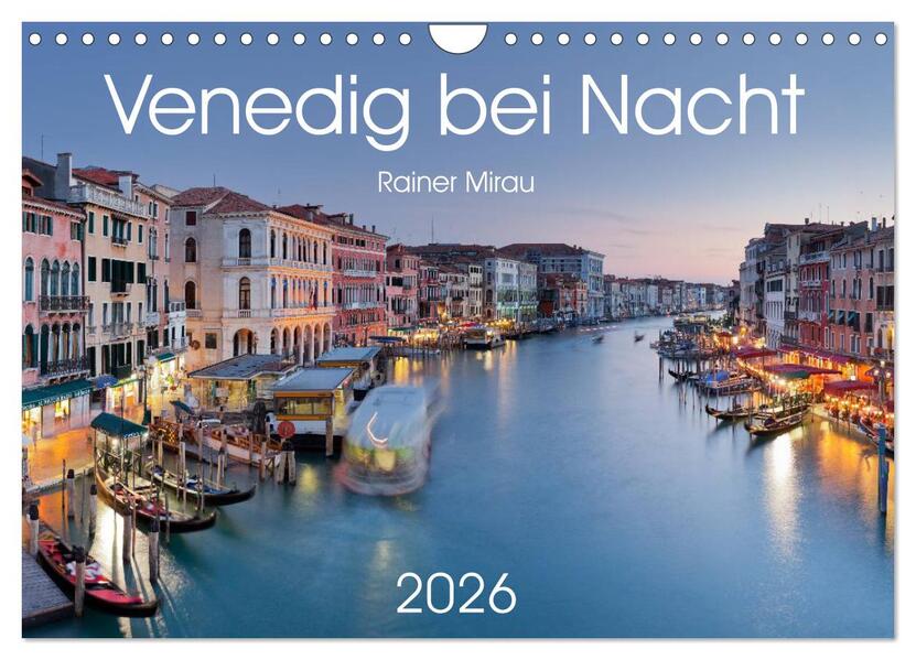 Venedig bei Nacht 2026 (Wandkalender 2026 DIN A4 quer) CALVENDO Monatskalender