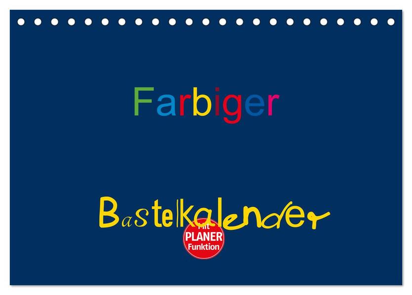 Farbiger Bastelkalender (Tischkalender 2026 DIN A5 quer) CALVENDO Monatskalender