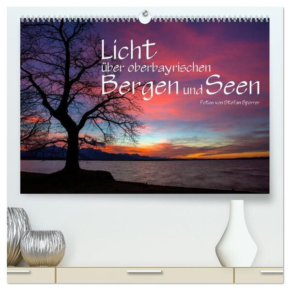 Licht über oberbayrischen Bergen und Seen (hochwertiger Premium Wandkalender 2026 DIN A2 quer) Kunstdruck in Hochglanz