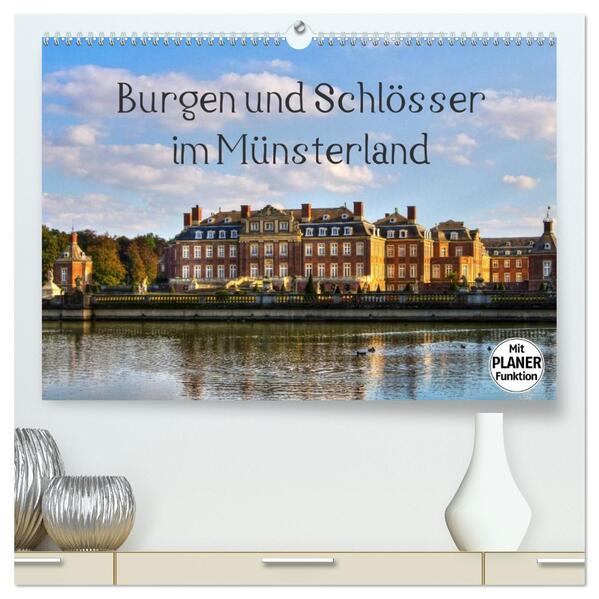 Burgen und Schlösser im Münsterland (hochwertiger Premium Wandkalender 2026 DIN A2 quer) Kunstdruck in Hochglanz