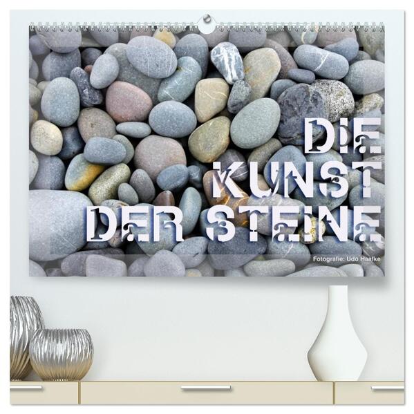 Die Kunst der Steine / 2026 (hochwertiger Premium Wandkalender 2026 DIN A2 quer) Kunstdruck in Hochglanz