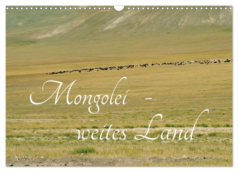 Mongolei - weites Land (Wandkalender 2026 DIN A3 quer) CALVENDO Monatskalender