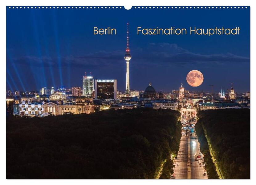 Berlin - Faszination Hauptstadt (Wandkalender 2026 DIN A2 quer) CALVENDO Monatskalender