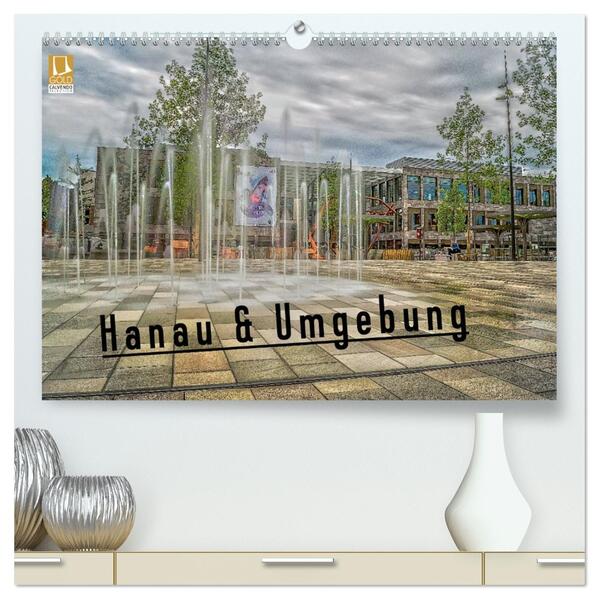 Hanau und Umgebung (hochwertiger Premium Wandkalender 2026 DIN A2 quer) Kunstdruck in Hochglanz
