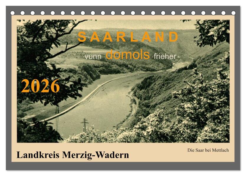 Saarland - vunn domols (frieher) Landkreis Merzig-Wadern (Tischkalender 2026 DIN A5 quer) CALVENDO Monatskalender