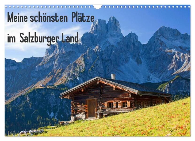 Meine schönsten Plätze im Salzburger Land (Wandkalender 2026 DIN A3 quer) CALVENDO Monatskalender