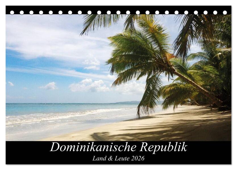 Dominikanische Republik Land & Leute (Tischkalender 2026 DIN A5 quer) CALVENDO Monatskalender