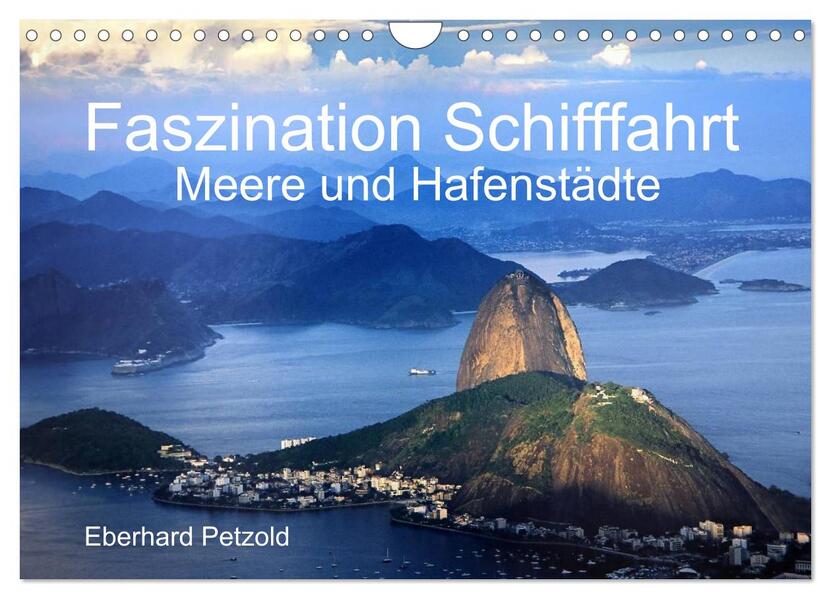 Faszination Schifffahrt - Meere und Hafenstädte (Wandkalender 2026 DIN A4 quer) CALVENDO Monatskalender