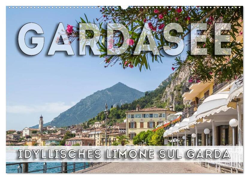 GARDASEE Idyllisches Limone sul Garda (Wandkalender 2026 DIN A2 quer) CALVENDO Monatskalender
