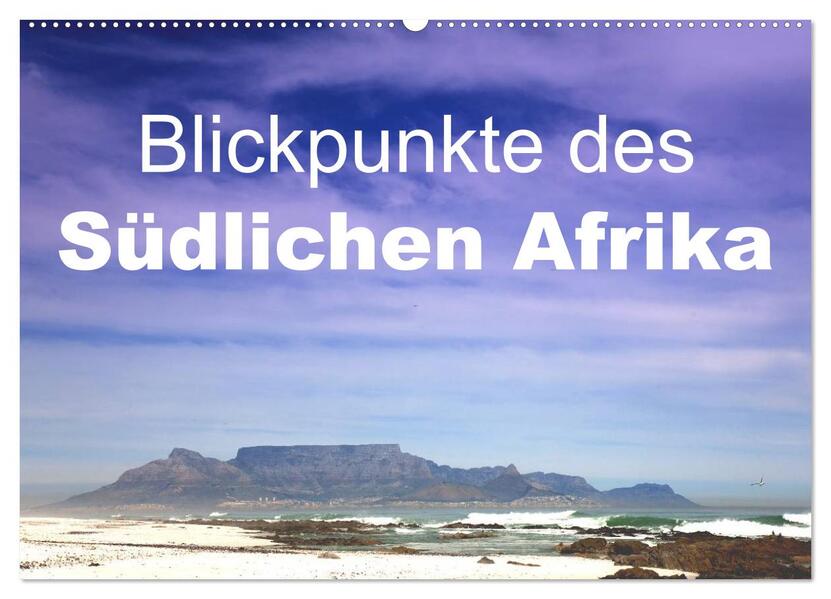 Blickpunkte des Südlichen Afrika (Wandkalender 2026 DIN A2 quer) CALVENDO Monatskalender