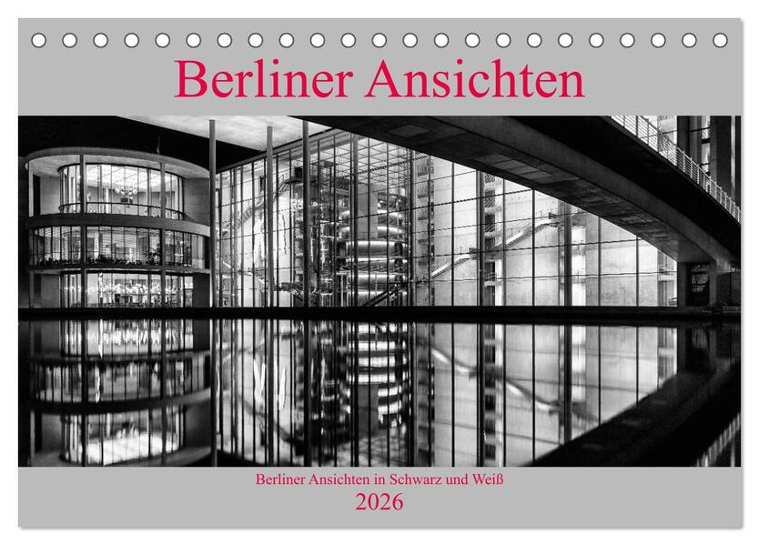Berliner Ansichten in Schwarz und Weiß (Tischkalender 2026 DIN A5 quer) CALVENDO Monatskalender